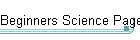 Beginners Science Page